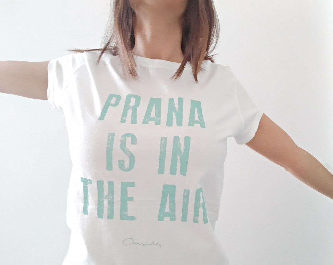 Prana is in the air